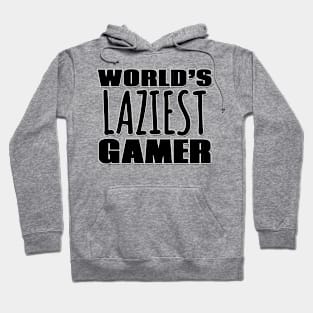 World's Laziest Gamer Hoodie